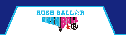 RUSH BALL R
