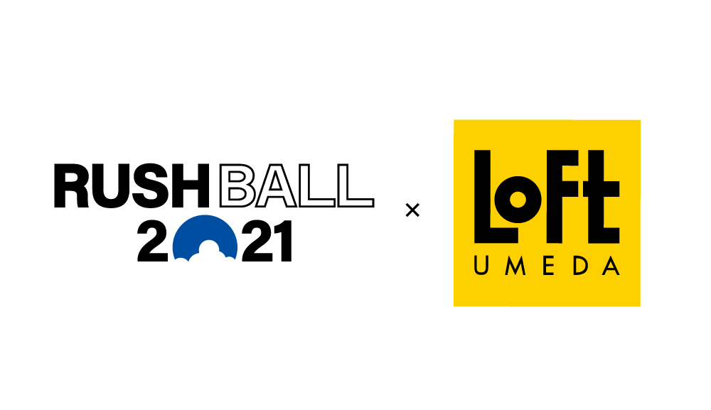 RUSH BALL X LOFT