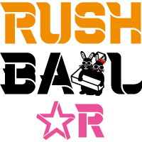 RUSH BALL☆R