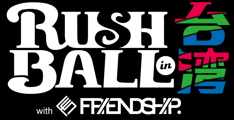 RUSH BALL in 台湾 2026 feat.FRIENDSHIP.